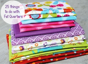 25 Things to Do with Fat Quarters Using fabric Scraps
