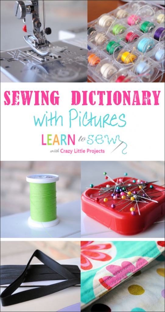 Sewing Dictionary: Basic Sewing Terms Defined (with pictures to help!)
