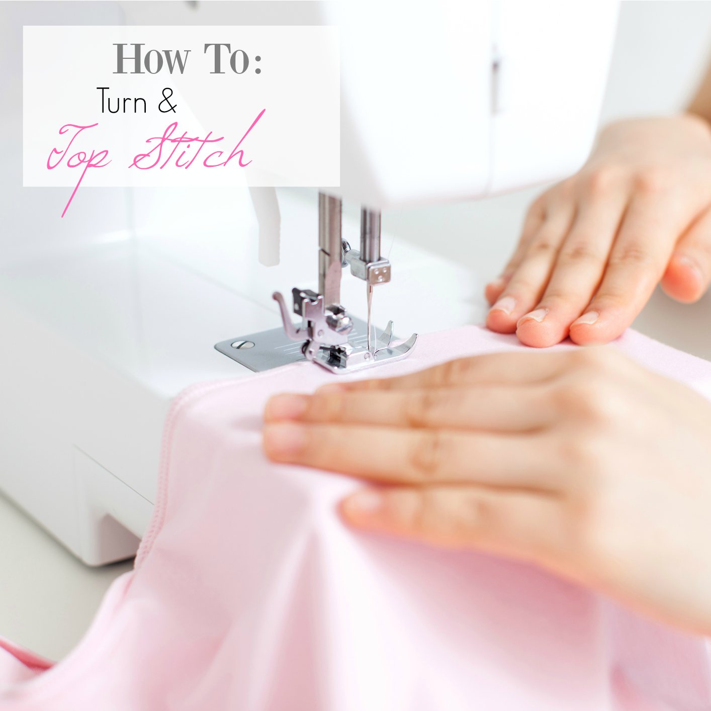 How to Top Stitch and Turn in Sewing
