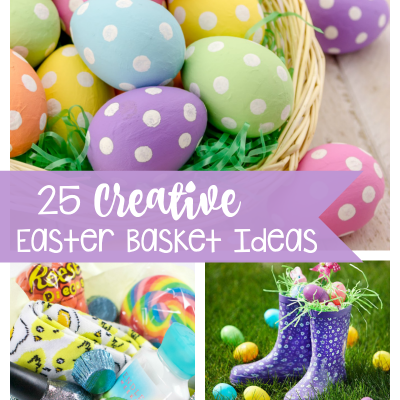 Creative Easter Basket Ideas