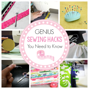 Genius Sewing Hacks You Need to Know
